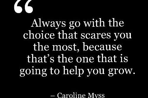 always go with the choice that scares you the most 13083457
